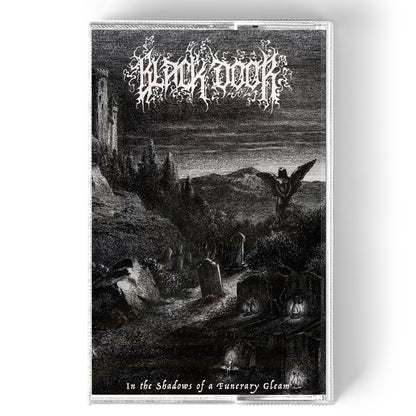 PRE-ORDER: Black Door - In the Shadows of a Funerary Gleam (Cassette)