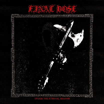 Final Dose - Under The Eternal Shadow (12" Vinyl)
