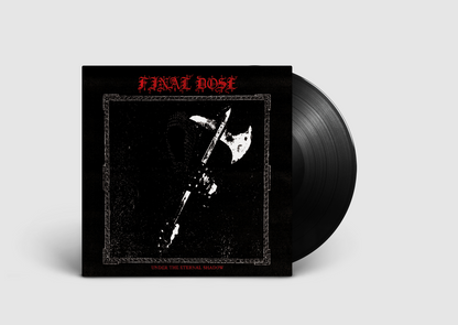 Final Dose - Under The Eternal Shadow (12" Vinyl)